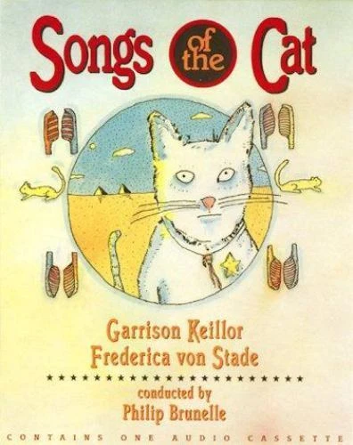 Songs of the Cat by Garrison Keillor (1991, Merchandise, Other, Abridged edition,Unabridged edition)
