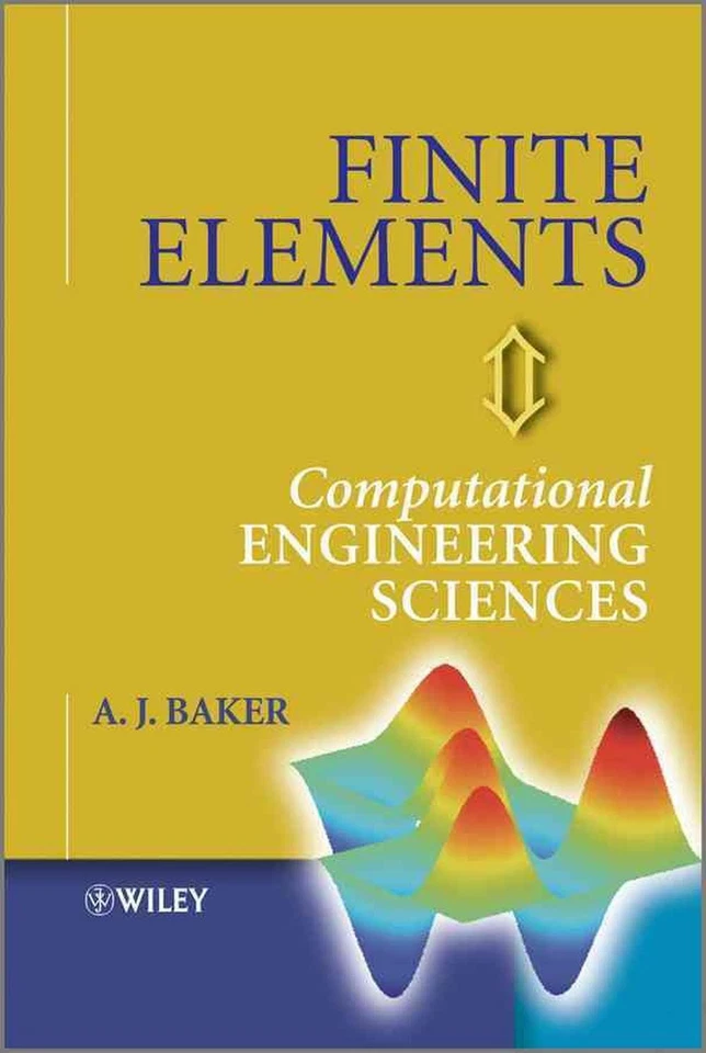 Finite Elements: Computational Engineering Sciences by A.J. Baker (English) Hard - Image 1 of 1