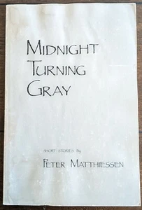 1984 SIGNED TWICE Peter Matthiessen "Midnight Turning Gray" w/ "Travelin' Man"   - Bild 1 von 9