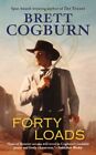 Forty Loads By Brett Cogburn Excellent Condition