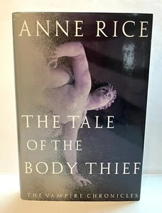The Tale Of The Body Thief by ANNE RICE SIGNED First Edition -Vampire Chronicles - Picture 1 of 7
