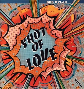 Bob Dylan Shot of Love LP vinyl UK Cbs 1981 sunburst labels issue LP with inner - Picture 1 of 6