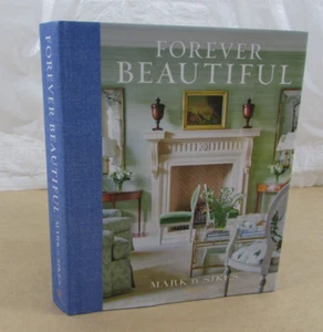 Forever Beautiful: All-American Style All Year Long by Mark D. Sikes Hardcover - Imagen 1 de 12