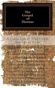 The Gospel Of Thomas: A Collection Of Traditional Sayings Of Jesus - Picture 1 of 1