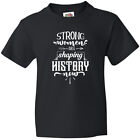 Inktastic Women Empowerment Strong Women Are Shaping History Youth T-Shirt Quote