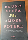 L'amore e il potere - Bruno Vespa / I Libri di Bruno Vespa Mondadori, 2007