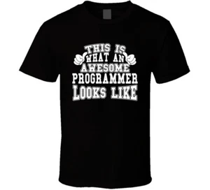 This Is What An Awesome Programmer Looks Like Computer Funny Gift T Shirt - Picture 1 of 4