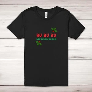 Ho Ho Ho Motherf*cker Adult T-Shirt - Picture 1 of 12