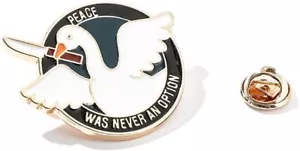 "Peace Was Never An Option"" Metal Alloy Pin from Untitled Goose Game - Be Goose - Picture 1 of 2
