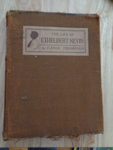 Life of Ethelbert Nevin by Vnace Thompson HC 1913 - Imagen 1 de 1
