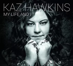 KAZ HAWKINS - MY LIFE AND I CD NEU - Bild 1 von 1