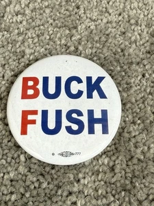 Anti Bush - BUCK FUSH - 2004 Presidente Pin 2.25" Pinback Botón - Imagen 1 de 3