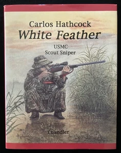 CARLOS HATHCOCK WHITE FEATHER USMC SCOUT SNIPER 1st Ed. SIGNED NORMAN CHANDLER - Picture 1 of 16