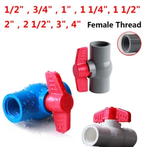 1/2" to 4" PVC Female Thread Ball Valve Water Supply Pipe Fittings Replacement - Picture 1 of 6
