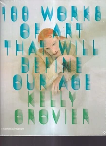 100 WORKS OF ART THAT WILL DEFINE OUR AGE  by Kelly Grovier (2013 Hardcover)P8 - Imagen 1 de 2