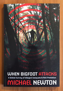 When Bigfoot Attacks, Michael Newton (2011, Paperback), Sasquatch, Cryptozoology