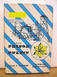 From Prison to Pulpit Sermons and Stories by Isaac C. Avigdor 1975 HB/DJ - Imagen 1 de 1