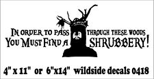Funny Decal Monty Python - You Must Find A Shrubbery quote vinyl sticker