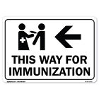This Way for Immunization Left Arrow OSHA Notice Sign Metal Plastic Decal