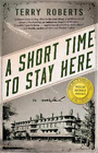 Terry Roberts A Short Time to Stay Here (Taschenbuch)