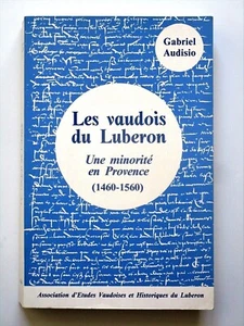 Les vaudois du Luberon Une minorité en Provence 1460-1560 Vaucluse Mérindol - Picture 1 of 12