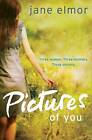Pictures Of You By Elmor, Jane. Paperback. 0230014569. Good