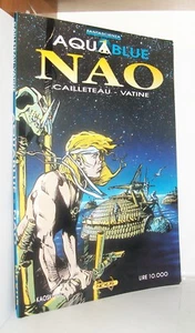 AQUABLUE - VOL. 1 - NAO - CAILLETEAU/VATINE -EDIZIONI NEXUS- FUMETTO COME NUOVO - Picture 1 of 3