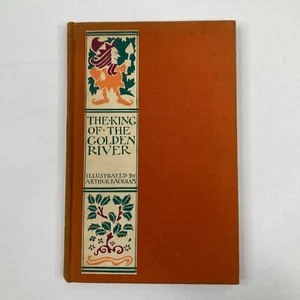John Ruskin THE KING OF THE GOLDEN RIVER Lippincott Arthur Rackham 1st Ed - Picture 1 of 11