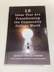 13 Ideas That Are Transforming the Community College World By Terry O’Banion - Picture 1 of 7