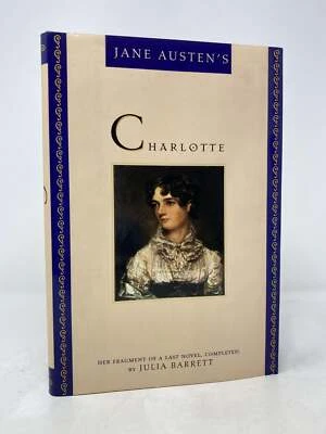 Jane Austen's Charlotte Her Fragment of a Last Novel Completed by Julia 1st Ed - Image 1 of 4