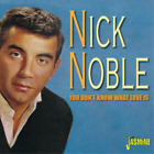 Nick Noble You Don't Know What Love Is (CD) Album