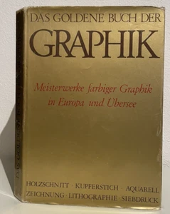 Das goldene Buch der GRAPHIK , Holzschnitt ,Kupferstich ,Lithographie , Aquarell - Bild 1 von 5