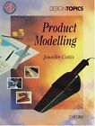 Product Modelling (Design Topics S.), Cottis, Jennifer