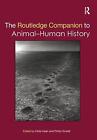 The Routledge Companion to Animal-Human History by Hilda Kean Paperback Book