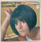 CATERINA CASELLI - Il Gioco Dell&#39;Amore 7&quot; COPERTINA CON COLORAZIONE PI&#249; SCURA