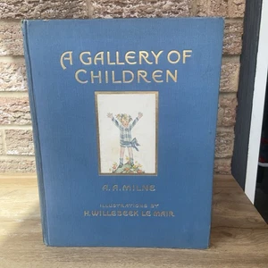 A Gallery Of Children HB By A A Milne Ills By H Willebeek Le Mair 1925 1st Ed - Picture 1 of 23