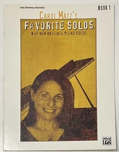 Carol Matz's Favorite Solos, Book 1: 8 Original Piano Solos Alfred Pub 44766 - Picture 1 of 5