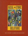 Racial and Ethnic Relations; 6th Edition - 9780136747222, Feagin, hardcover