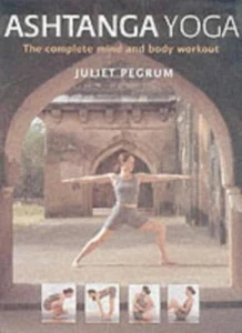 Ashtanga Yoga: The Complete Mind and Body Workout-Juliet Pegrum - Picture 1 of 1