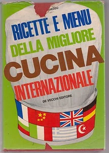 P. Nieddu Ricette e menu della migliore cucina internazionale De Vecchi ed 1972 - Imagen 1 de 1