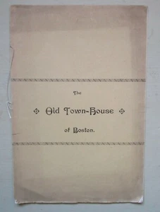1890 OLD TOWN HOUSE of BOSTON 5th Edition BOSTONIAN SOCIETY booklet ORIGINAL - Picture 1 of 3