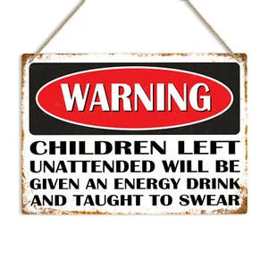 WARNING CHILDREN UNATTENDED GIVEN ENERGY DRINK & SWEAR Metal Sign Plaque Novelty - Picture 1 of 10