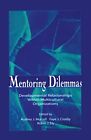 Mentoring Dilemmas: Developmental Relationships Within Multic .9