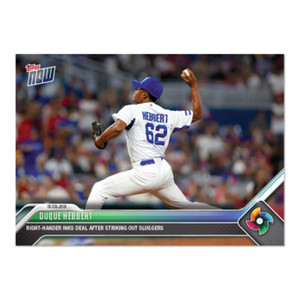 2023 TOPPS NOW WBC-42 DUQUE HEBBERT - INKS DEAL AFTER STRIKING OUT SLUGGERS
