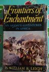 Frontiers of Enchantment Artist's Adventures in Africa HB/DJ 1er tirage. (B241)