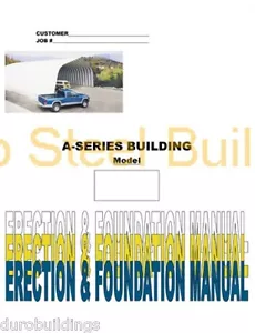 Duro DIY A-Series Steel Arch Metal Building Erection & Foundation Detail Manual - Picture 1 of 3