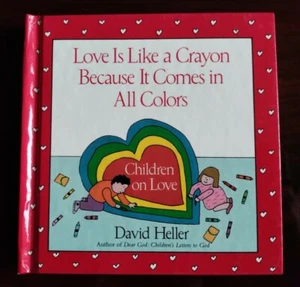 Love Is Like A Crayon Because It Comes In All Colors by David Heller - Hardback - Imagen 1 de 3