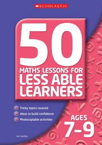 50 Maths Lessons for Less Able Learners Ages 7-9 By Ian Gardner - Image 1 of 1
