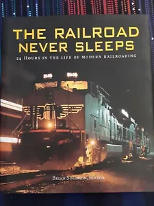 The Railroad Never Sleeps by Brian Solomon - 2008 Mint Condition - Picture 1 of 4