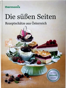 Kochbuch Vorwerk Thermomix DIE SÜSSEN SEITEN Buch Rezepte TM6 TM5 TM31 sk24 - Bild 1 von 4